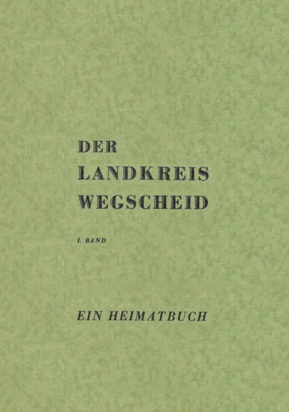Der Landkreis Wegscheid – Band I und II.